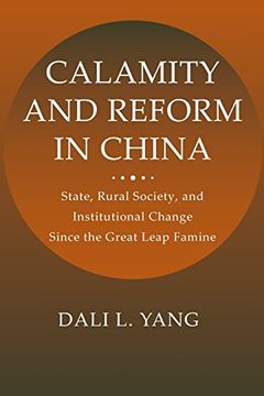 portada Calamity and Reform in China: State, Rural Society, and Institutional Change Since the Great Leap Famine (en Inglés)