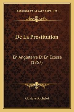 portada De La Prostitution: En Angleterre Et En Ecosse (1857) (en Francés)