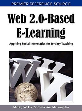 portada Web 2. 0-Based E-Learning: Applying Social Informatics for Tertiary Teaching (Premier Reference Source) (in English)