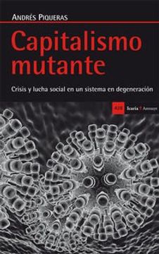 portada Capitalismo Mutante: Crisis y Lucha Social en un Sistema en Degeneración (Antrazyt) (in Spanish)