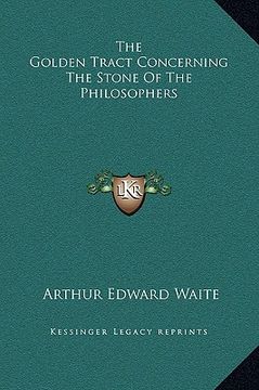 portada the golden tract concerning the stone of the philosophers (en Inglés)