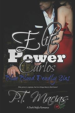 portada Elite Power: Carlos: The Elite power is supreme, but love brings them to their knees! (Dark Mafia Romance) (en Inglés)