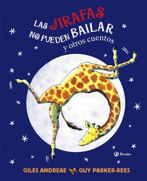 portada Las jirafas no pueden bailar y otros cuentos (in Spanish)