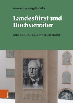 portada Landesfurst Und Hochverrater: Anton Rintelen. Eine Osterreichische Karriere (en Alemán)