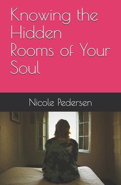 portada Knowing the Hidden Rooms of Your Soul (en Inglés)