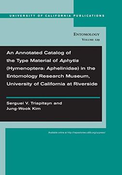 portada An Annotated Catalog of the Type Material of Aphytis (Hymenoptera (uc Publications in Entomology) (en Inglés)