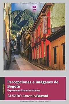 portada Percepciones e Imágenes de Bogotá: Expresiones Literarias Urbanas (in Spanish)