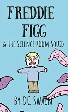 portada Freddie Figg & the Science Room Squid (en Inglés)