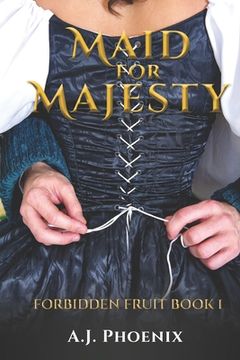 portada Historical Romance: Maid for Majesty Forbidden Fruit PG Version (en Inglés)