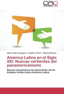portada America Latina En El Siglo XXI: Nuevas Vertientes del Panamericanismo