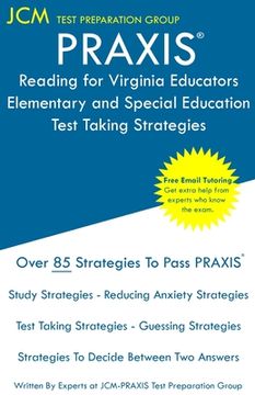 portada PRAXIS Reading for Virginia Educators: Elementary and Special Education - Test Taking Strategies: PRAXIS 5306 Exam - Free Online Tutoring (in English)