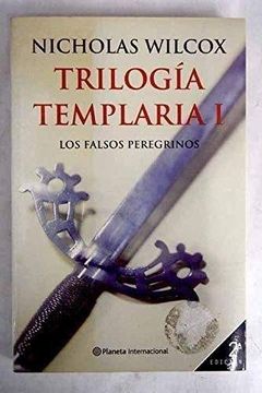 portada Trilogia Templaria i: Los Falsos Peregrinos (2ª Ed. )