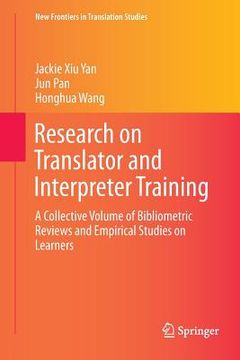 portada Research on Translator and Interpreter Training: A Collective Volume of Bibliometric Reviews and Empirical Studies on Learners