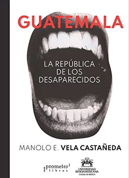 portada Guatemala. La república de los desaparecidos (in Spanish)
