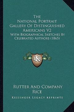 portada the national portrait gallery of distinguished americans v2: with biographical sketches by celebrated authors (1865) (en Inglés)