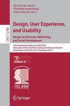 portada Design, User Experience, and Usability: Design for Diversity, Well-Being, and Social Development: 10th International Conference, Duxu 2021, Held as Pa (en Inglés)