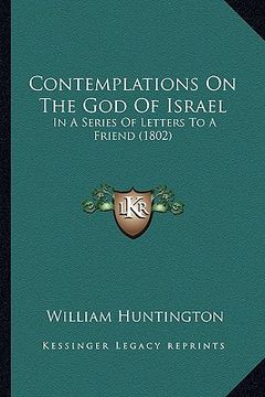 portada contemplations on the god of israel: in a series of letters to a friend (1802) (en Inglés)