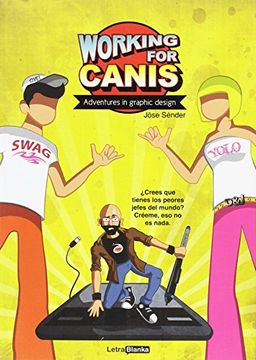 portada Working For Canis: Adventures In Graphic Design (in Spanish)