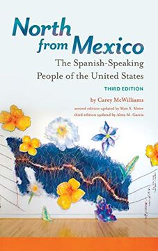 portada North From Mexico: The Spanish-Speaking People of the United States (en Inglés)