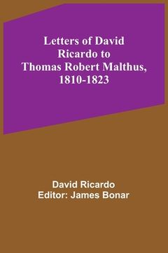 portada Letters of David Ricardo to Thomas Robert Malthus, 1810-1823 (en Inglés)