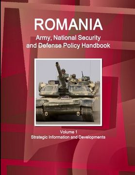 portada Romania Army, National Security and Defense Policy Handbook Volume 1 Strategic Information and Developments (en Inglés)
