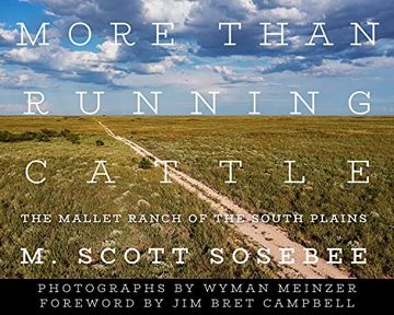 portada More Than Running Cattle: The Mallet Ranch of the South Plains (en Inglés)