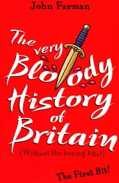 portada The Very Bloody History of Britain: The First Bit! (en Inglés)