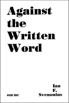 portada Against the Written Word: Toward a Universal Illiteracy 