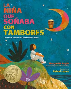 portada La Niña Que Soñaba Con Tambores: de Cómo El Valor de Una Niña Cambió La Música; Drum Dream Girl: How One Girl's Courage Changed Music (Spanish Edition