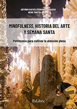 portada Mindfulness, Historia del Arte y Semana Santa. Patrimonio Para Cultivar la Atención Plena (in Spanish)