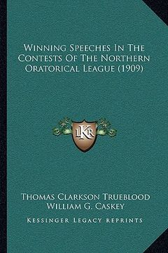 portada winning speeches in the contests of the northern oratorical league (1909)