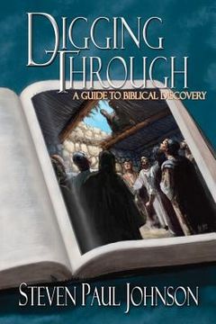 portada digging through - a guide to biblical discovery (en Inglés)
