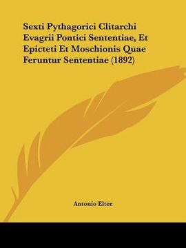 portada sexti pythagorici clitarchi evagrii pontici sententiae, et epicteti et moschionis quae feruntur sententiae (1892)