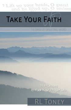 portada Take Your Faith Up: 14 Days of Uplifting Word (en Inglés)