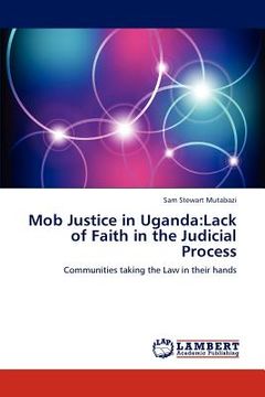 portada mob justice in uganda: lack of faith in the judicial process (en Inglés)