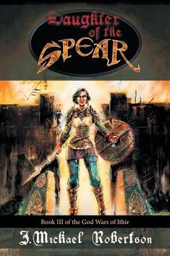 portada Daughter of the Spear: Book III of the God Wars of Ithir (in English)