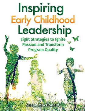 portada Inspiring Early Childhood Leadership: Eight Strategies to Ignite Passion and Transform Program Quality
