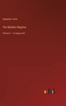 portada The Modern Regime: Volume 1 - in large print (en Inglés)