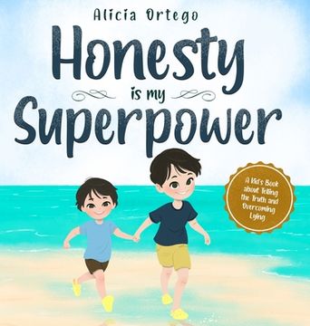 portada Honesty is my Superpower: A Kid'S Book About Telling the Truth and Overcoming Lying (6) (my Superpower Books) (in English)