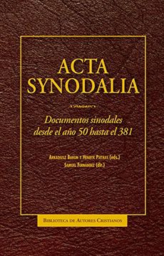portada Acta Synodalia: Documentos Sinodales Desde el año 50 Hasta el 381 (Normal) (in Spanish)