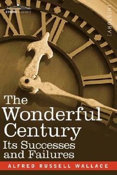 portada the wonderful century: its successes and failures (in English)