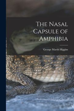 portada The Nasal Capsule of Amphibia (en Inglés)