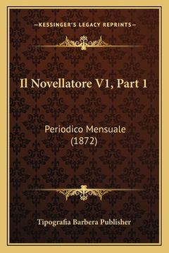 portada Il Novellatore V1, Part 1: Periodico Mensuale (1872) (en Italiano)