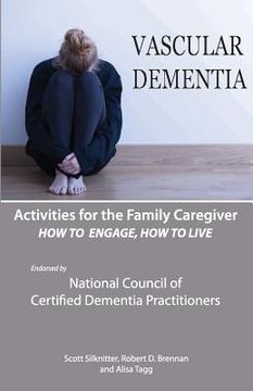 portada Activities for the Family Caregiver: Vascular Dementia: How To Engage / How To Live (en Inglés)