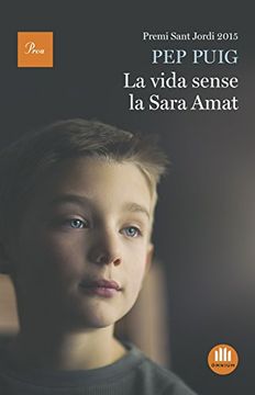 portada La Vida Sense la Sara Amat: Premi Sant Jordi 2015 (a tot Vent-Tela) (en Catalá)