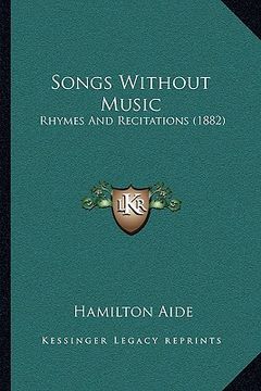 portada songs without music: rhymes and recitations (1882)