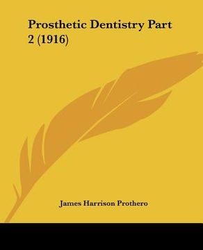 portada prosthetic dentistry part 2 (1916) (en Inglés)