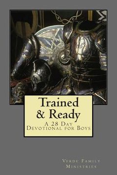portada Trained and Ready: A 28 Day Devotional for Boys (en Inglés)