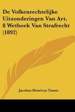 portada De Volkenrechtelijke Uitzonderingen Van Art. 8 Wetboek Van Strafrecht (1892)