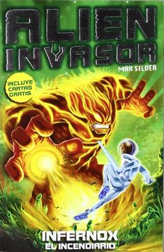 portada Infernox: El Incendiario (Alien Invasor)